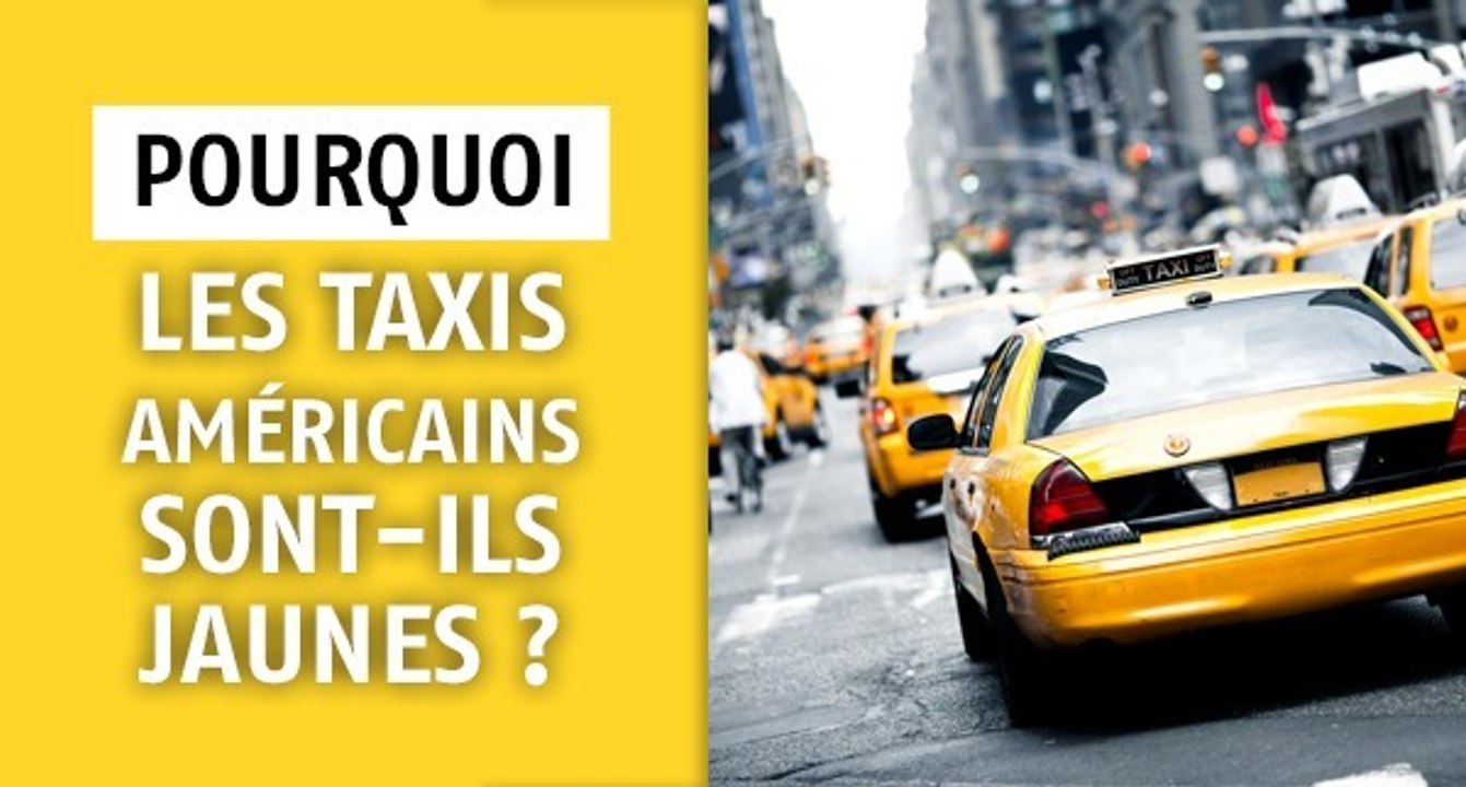 Pourquoi les taxis américains sont-ils jaunes ?