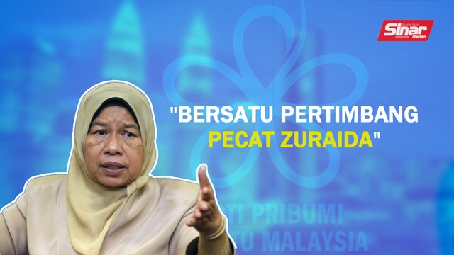 SINAR PM: Bersatu pertimbang pecat Zuraida