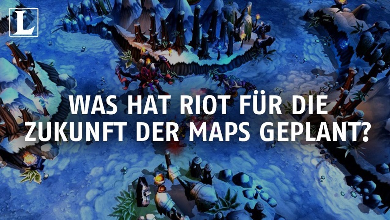 League of Legends: Was hat Riot nur mit den Karten vor?