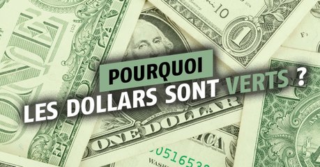 Pourquoi les dollars sont-ils verts ?