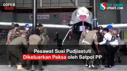 Pesawat Susi Pudjiastuti Dikeluarkan Paksa oleh Satpol PP