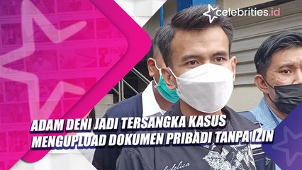 Adam Deni jadi Tersangka Kasus Mengupload Dokumen Pribadi Tanpa Izin