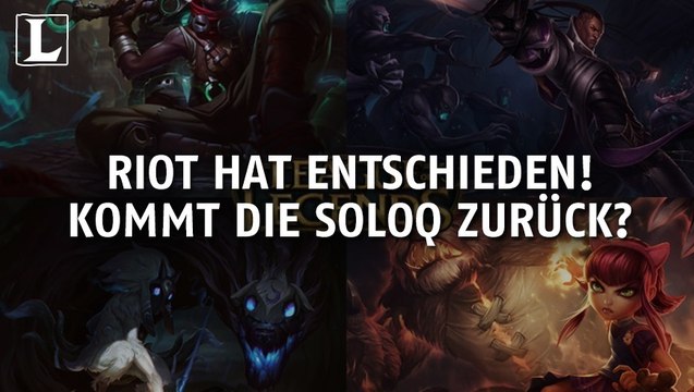 League of Legends: Riot hat entschieden! Kommt die SoloQ zurück?