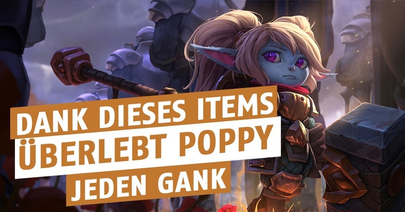 League of Legends: Dank dieses Items überlebt Poppy jeden Gank