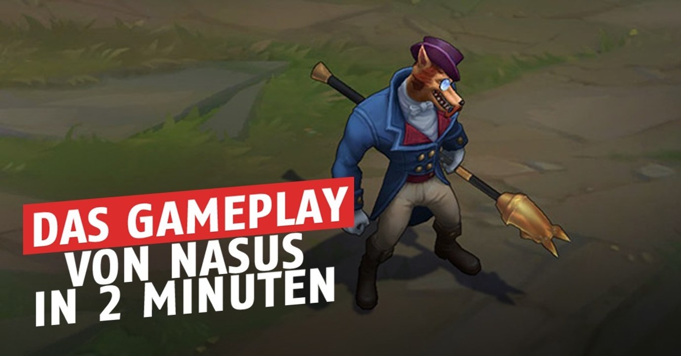 League of Legends: Nasus'Gameplay in 2 Minuten erklärt