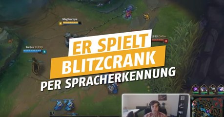 League of Legends: Er spielt Blitzcrank per Spracherkennung