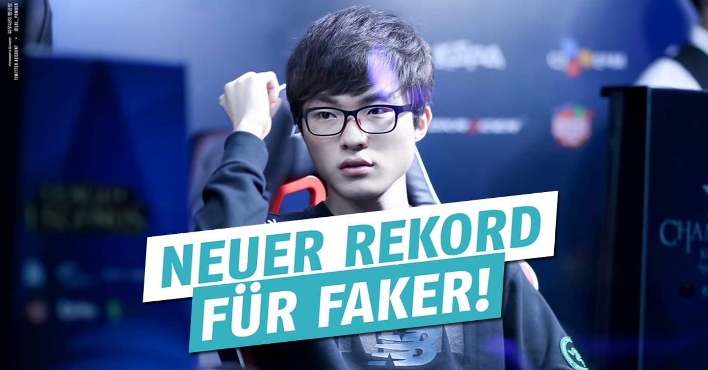 League of Legends. Historisch! Faker mit neuem Rekord