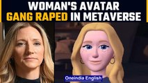 Sexual assault in metaverse: Woman’s avatar gang-raped | OneIndia News