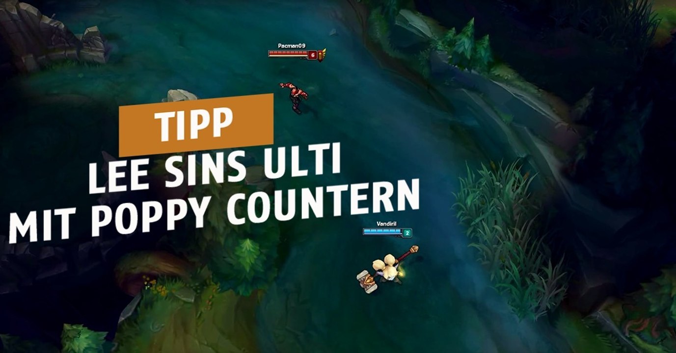 League of Legends: So countert ihr Lee Sins Ulti mit Poppy