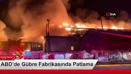ABD’de Gübre Fabrikasında Patlama