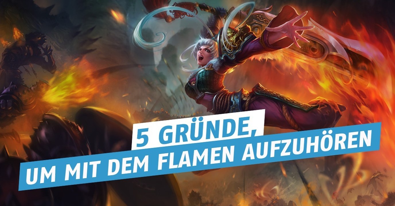 League of Legends: 5 Gründe, weshalb ihr nicht mehr flamen solltet