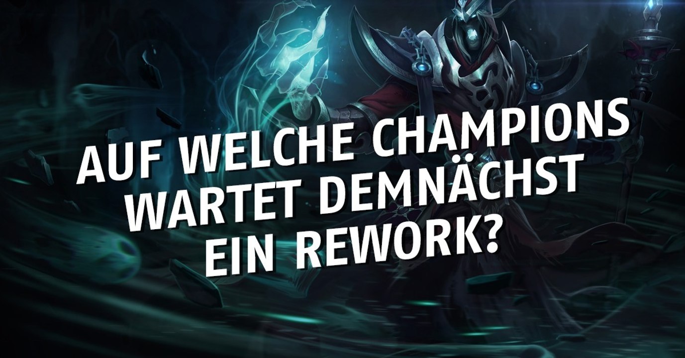 League of Legends: Auf welche Champions wartet demnächst ein Rework?