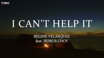 Regine Velasquez Ft. Remus Choy - I Can't Help It (Official Lyric Video)
