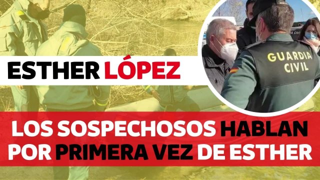 Los sospechosos del caso Esther López hablan en los medios