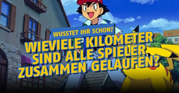 Pokémon Go: Wieviele Kilometer sind alle Spieler zusammen gelaufen?
