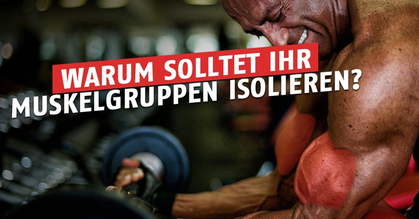 Wofür solltet ihr Isolierungsübungen machen?