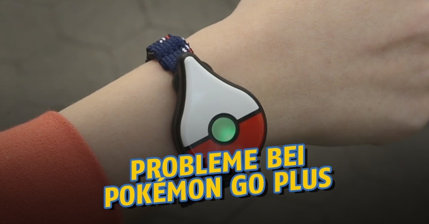 Pokémon GO Plus: Probleme von Spielern