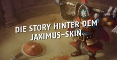 League of Legends: Kennt ihr die berührende Geschichte hinter dem Jaximus-Skin?