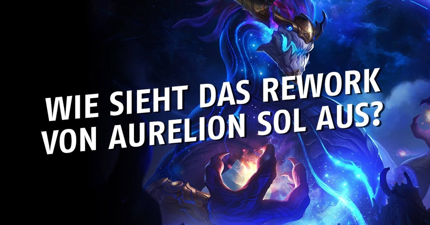 League of Legends: Welche Änderungen warten auf Aurelion Sol?