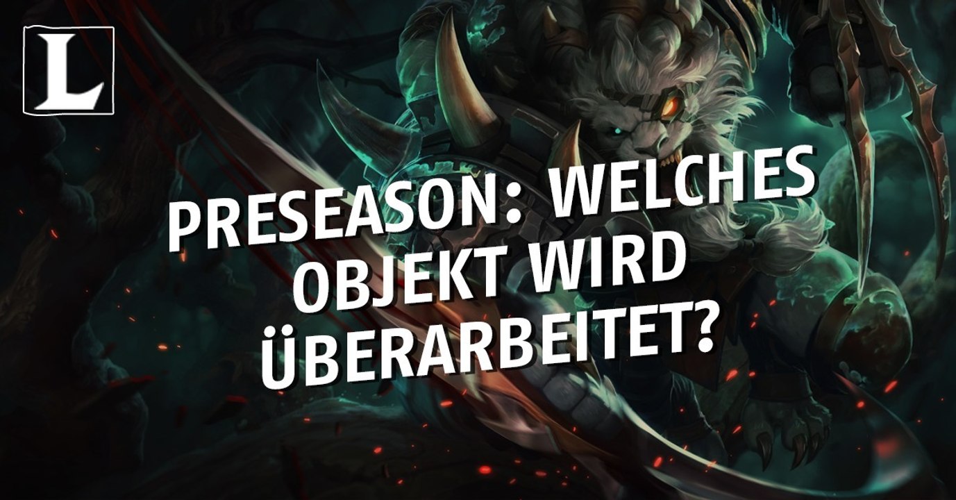 League of Legends: Welches omnipräsente Objekt im Meta dürfte in der Preseason überarbeitet werden?