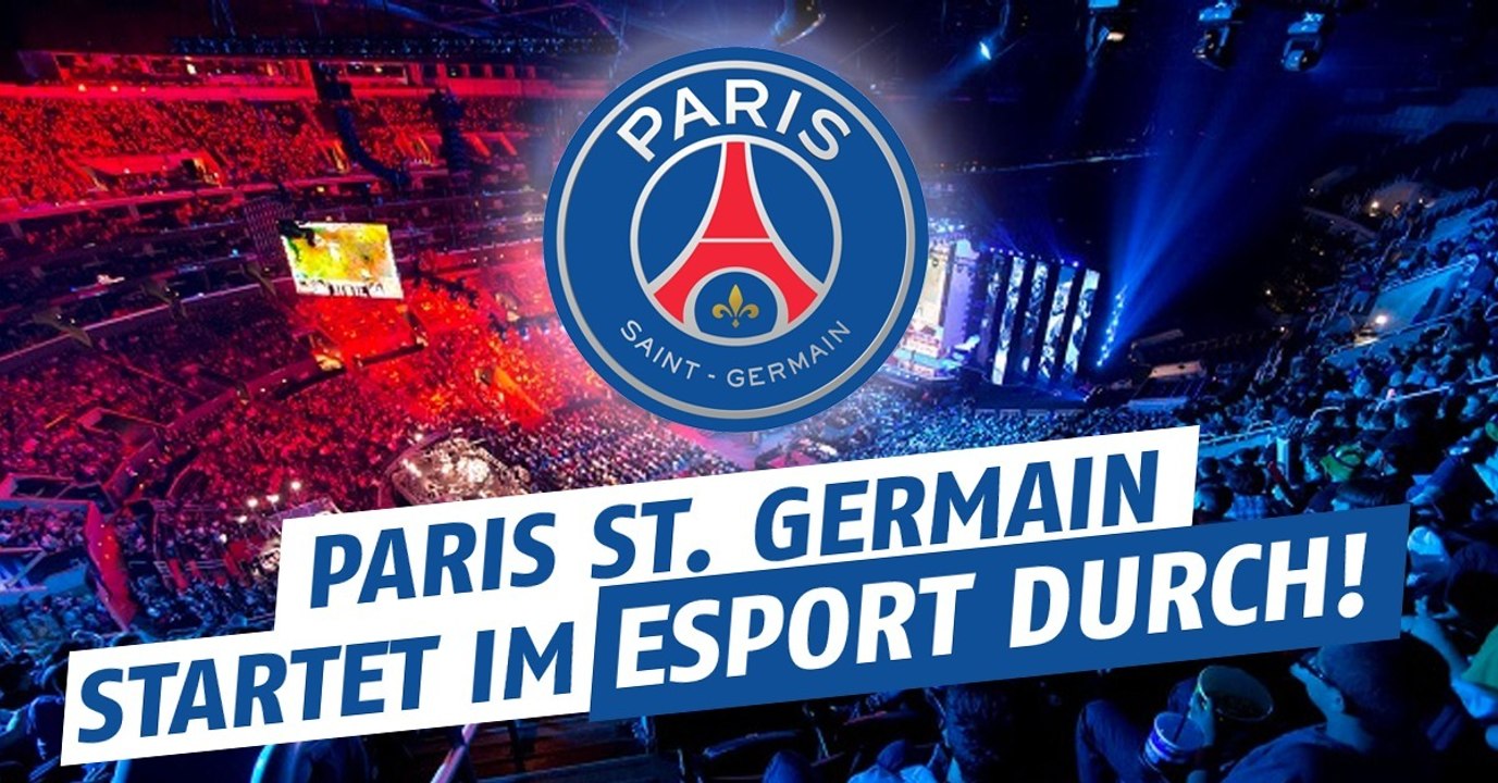 Ein FIFA- und ein LoL-Team! Paris St.Germain startet im eSport durch!