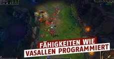 League of Legends: Mehrere Fähigkeiten sind wie Vasallen codiert