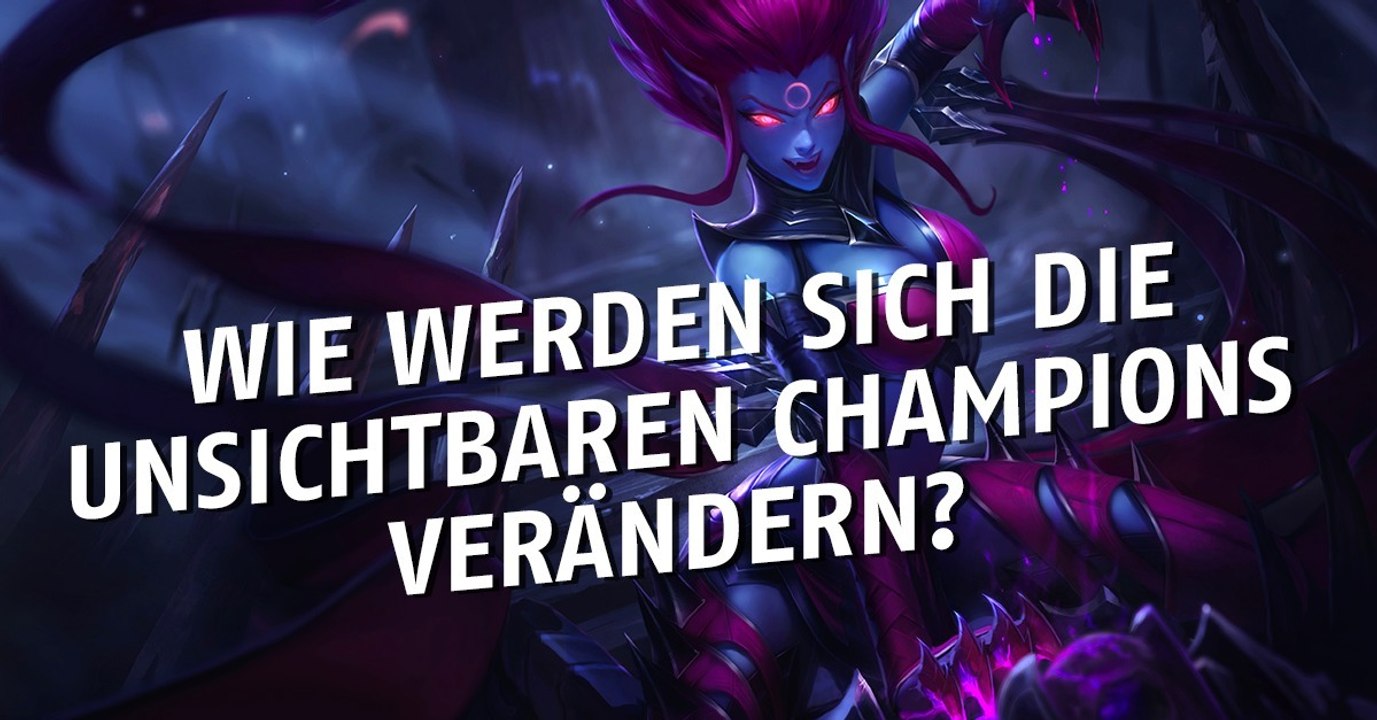 League of Legends: Wie werden sich die unsichtbaren Champions zur neuen Saison verändern?