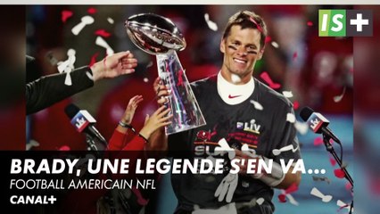 Tom Brady, une légende s'en va - Football américain NFL