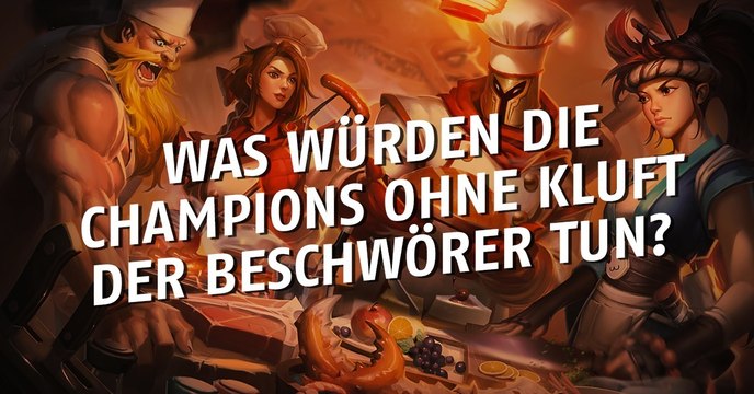 League of Legends: Was würden die Champions ohne Kluft der Beschwörer tun?