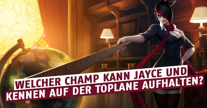 League of Legends: Welcher Held kann Jayce und Kennen auf der Toplane aufhalten?