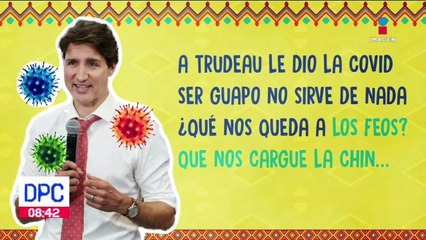 "A Trudeau le dio la Covid, ser guapo no sirve de nada..." | Yucaltenolo
