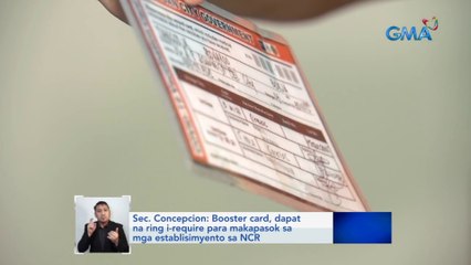 Sec. Concepcion: Booster card, dapat na ring i-require para makapasok sa mga establisimyento sa NCR | Saksi