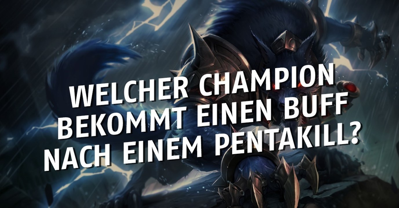 League of Legends: Bei jedem Pentakill! Buff für den Champion