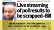 The News Brief: Live streaming of polls results to be scrapped - Bill