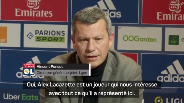 Transferts - Jean-Michel Aulas et Vincent Ponsot assument l'intérêt pour Alexandre Lacazette