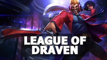 League of Legends : voilà pourquoi Draven est l'AD Carry ultime pour gagner en ladder