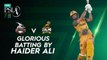 Glorious Batting By Haider Ali | Lahore Qalandars vs Peshawar Zalmi | Match 9 | HBL PSL 7 | ML2G