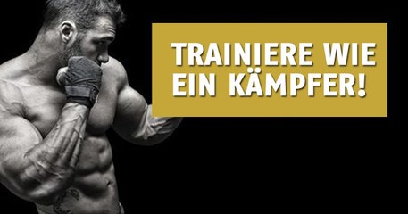Wir muss man trainieren, um ein echter Kämpfer zu werden?