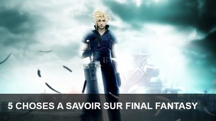 Final Fantasy : 5 choses que vous ignoriez probablement sur cette saga mythique
