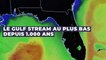 Gulf Stream : le grand courant de l'Atlantique à son plus bas niveau depuis 1.000 ans, des conséquences climatiques dramatiques ?
