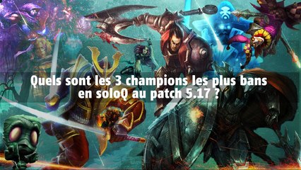 League of Legends : Quels sont les 3 champions les plus bans en soloQ au patch 5.17 ?