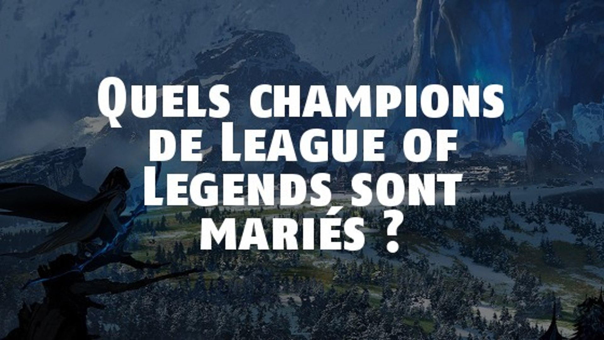 ⁣League of Legends : Quels champions de League of Legends sont mariés ?