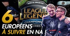 League of Legends : découvrez les 6 joueurs européens à suivre sur ce split des LCS NA