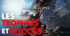 Monster Hunter World : trophées, succès et achievements du jeu d'exploration
