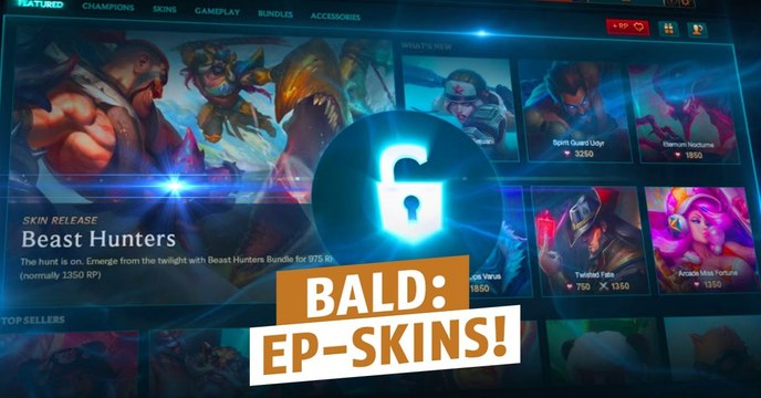League of Legends: Riot wird euch den Kauf von Skins mit EP erlauben