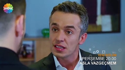 Asla Vazgeçmem 34.Bölüm Fragmanı