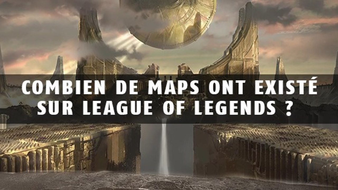 League of Legends : combien de maps ont existé...