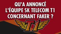 League of Legends : qu'a annoncé l'équipe SK Telecom T1 concernant Faker ?