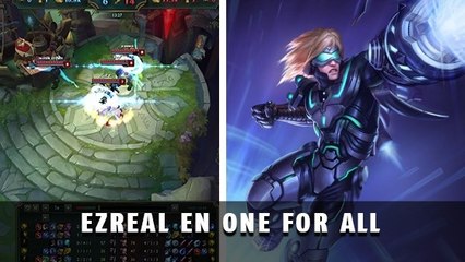 League of Legends : quand on joue contre Ezreal en One for All