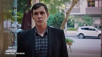 Çocukluk 5.Bölüm Fragmanı